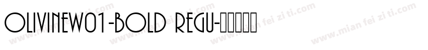 OlivineW01-Bold Regu字体转换
